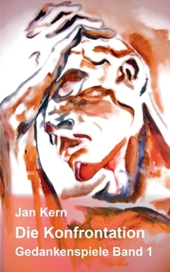 Die Konfrontation di Jan Kern edito da Books on Demand