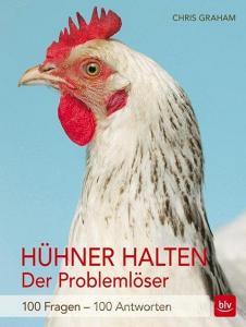 Hühner halten - Der Problemlöser di Chris Graham edito da BLV Buchverlag GmbH & Co.