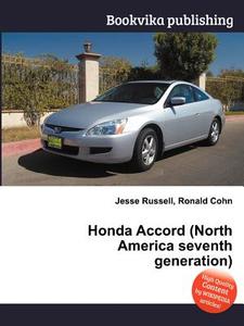 Honda Accord (north America Seventh Generation) edito da Book On Demand Ltd.