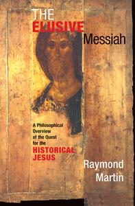 The Elusive Messiah di Raymond Martin edito da Taylor & Francis Ltd
