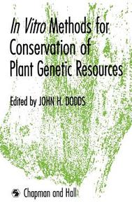 In Vitro Methods for Conservation of Plant Genetic Resources edito da Springer Netherlands