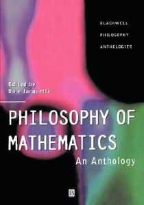 Philosophy of Mathematics Anthology di Jacquette edito da John Wiley & Sons