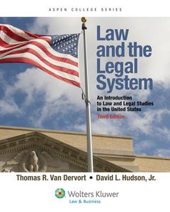 Law and the Legal System: An Introduction to Law and Legal Studies in the United States di Thomas R. Dervort, David L. Hudson edito da WOLTERS KLUWER LAW & BUSINESS