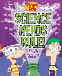 Disney Phineas and Ferb Science Nerds Rule!: Stickers, Press-Outs, and Awesome Experiments! di Alicia Zadrozny edito da Reader's Digest Association