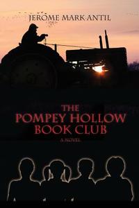 The Pompey Hollow Book Club di Jerome Mark Antil edito da LITTLE YORK BOOKS