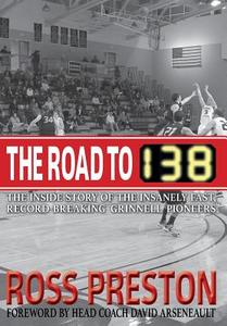 The Road to 138 di Ross Preston edito da Curiosity Publishing