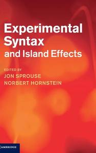 Experimental Syntax and Island Effects edito da Cambridge University Press
