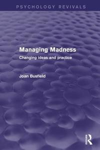 Managing Madness di Joan Busfield edito da Taylor & Francis Ltd