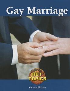 Gay Marriage di Kevin Hillstrom edito da Lucent Books