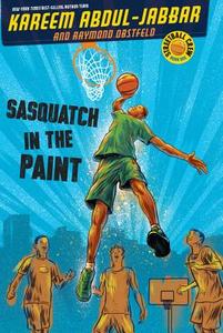Sasquatch in the Paint di Kareem Abdul-Jabbar, Raymond Obstfeld edito da Disney-Hyperion