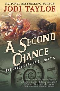 A Second Chance: The Chronicles of St. Mary's Book Three di Jodi Taylor edito da NIGHT SHADE BOOKS
