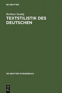Textstilistik des Deutschen di Barbara Sandig edito da Gruyter, Walter de GmbH