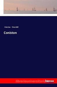 Coniston di Winston Churchill edito da hansebooks