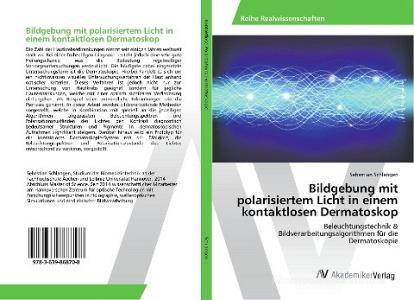 Bildgebung mit polarisiertem Licht in einem kontaktlosen Dermatoskop di Sebastian Schlangen edito da AV Akademikerverlag
