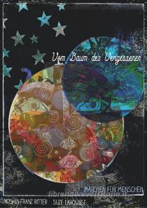 Vom Baum des Vergessenen di Yoshin Franz Ritter, Suze LaRousse edito da Books on Demand