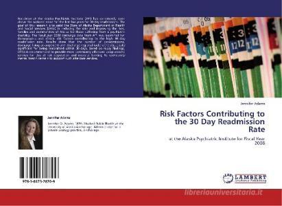 Risk Factors Contributing to the 30 Day Readmission Rate di Jennifer Adams edito da LAP Lambert Academic Publishing