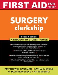 First Aid For The Surgery Clerkship di S.Matthew Stead, Latha Ganti, Matthew S. Kaufman, Nitin Mishra edito da Mcgraw-hill Education - Europe