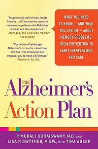 The Alzheimer's Action Plan: What You Need to Know--And What You Can Do--About Memory Problems, from Prevention to Early di Tina Adler edito da GRIFFIN