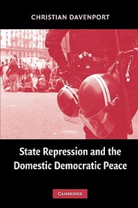 State Repression and the Domestic Democratic Peace di Christian Davenport edito da Cambridge University Press