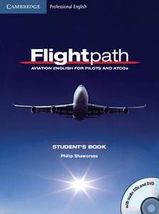 Flightpath: Aviation English For Pilots And Atcos Student's Book With Audio Cds (3) And Dvd di Philip Shawcross edito da Cambridge University Press