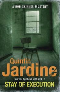 Stay of Execution (Bob Skinner series, Book 14) di Quintin Jardine edito da Headline Publishing Group