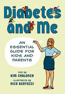 Diabetes and Me: An Essential Guide for Kids and Parents di Bertozzi Nick Bertozzi edito da HILL & WANG