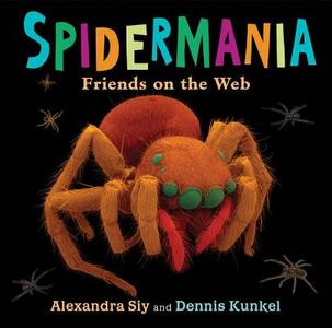 Spidermania: Friends on the Web di Alexandra Siy edito da HOLIDAY HOUSE INC