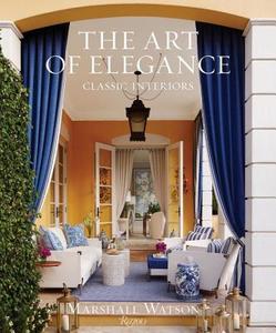 Art of Elegance, The di Marshall Watson edito da Rizzoli International Publications