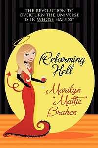 Reforming Hell di Marilyn "Mattie" Brahen edito da Wildside Press