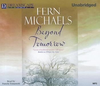 Beyond Tomorrow di Fern Michaels edito da Dreamscape Media