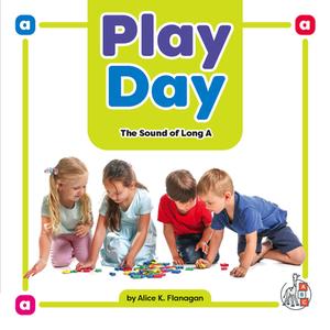 Play Day: The Sound of Long a di Alicek Flanagan edito da AMICUS INK