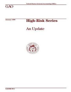 High-Risk Series: An Update di United States General Acco Office (Gao) edito da Createspace Independent Publishing Platform