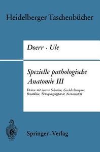Spezielle pathologische Anatomie III di W. Doerr, G. Ule edito da Springer Berlin Heidelberg