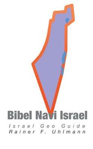 Bibel Navi Israel di Rainer Uhlmann edito da Books on Demand