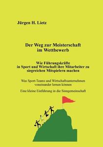 Der Weg zur Meisterschaft im Wettbewerb di Jürgen H. Lietz edito da Books on Demand