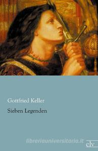 Sieben Legenden di Gottfried Keller edito da Europäischer Literaturverlag