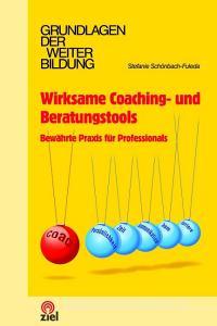 Wirksame Coaching- und Beratungstools di Stefanie Schönbach-Fuleda edito da Ziel- Zentrum F. Interdis