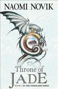 Throne of Jade di Naomi Novik edito da HarperCollins Publishers