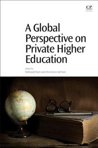 A Global Perspective on Private Higher Education di Mahsood Shah edito da CHANDOS PUB