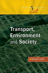 Transport, Environment and Society di Michael Cahill edito da McGraw-Hill Education