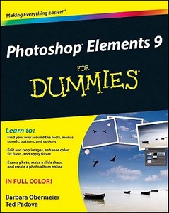 Photoshop Elements 9 For Dummies di Barbara Obermeier, Ted Padova edito da John Wiley And Sons Ltd