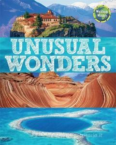 Worldwide Wonders: Unusual Wonders di Wayland Publishers edito da Hachette Children's Group