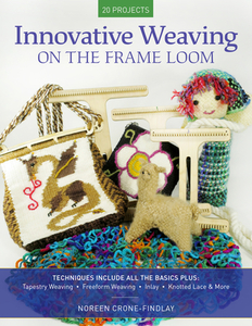Innovative Weaving On The Frampb di Noreen Crone-Findlay edito da Rowman & Littlefield