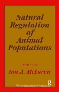 Natural Regulation of Animal Populations di Ian A. McLaren edito da Routledge