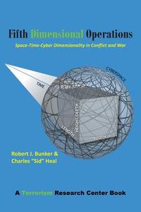 Fifth Dimensional Operations di Robert J. Bunker, Charles "Sid" Heal edito da iUniverse