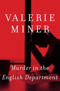 Murder in the English Department di Valerie Miner edito da OPEN ROAD MEDIA