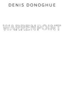 Warrenpoint di Denis Donoghue edito da DALKEY ARCHIVE PR