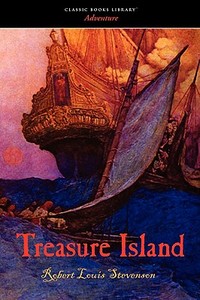 Treasure Island di Robert Louis Stevenson edito da CLASSIC BOOKS LIB