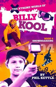 Snowboarding: Book 4: The Xtreme World of Billy Kool di Phil Kettle edito da LIGHTNING SOURCE INC