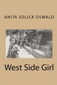 West Side Girl di Anita Solick Oswald edito da LIGHTNING SOURCE INC